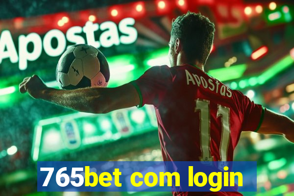 765bet com login